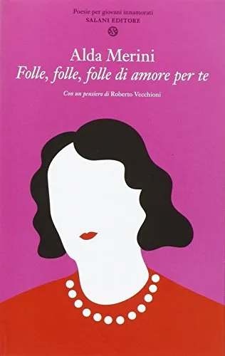 FOLLE, FOLLE, FOLLE DI AMORE PER TE