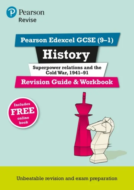 REVISE EDEXCEL GCSE (9-1) HISTORY SUPERPOWER RELATIONS AND THE COLD WAR REVISION GUIDE AND WORKBOOK