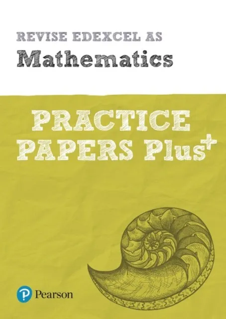 REVISE EDEXCEL AS MATHEMATICS PRACTICE PAPERS PLUS
