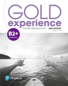 GOLD EXPERIENCE 2E B2+ TEACHER'S RESOURCE BOOK