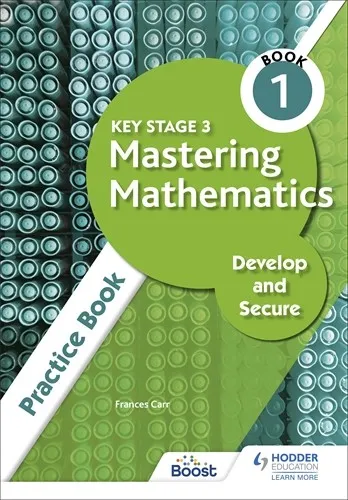 KEY STAGE 3 MASTERING MATHEMATICS DEVELOP AND SECURE PRACTICE BOOK 1-DIGITAL