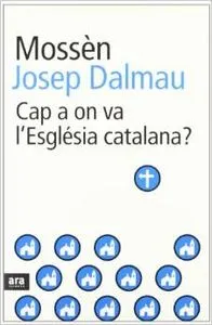 Cap a on va l'Església catalana