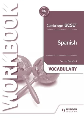 CAMBRIDGE IGCSE™ SPANISH VOCABULARY WORKBOOK