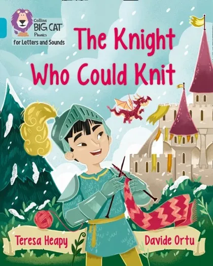 THE KNIGHT WHO COULD KNIT (SET 3) -FICTION-TURQUOISE - BAND 7