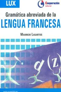 LA GRAMATICA ABREVIADA DE LA LENGUA FRANCESA