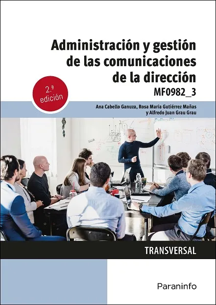 ADMINISTRACIÓN Y GESTIÓN DE LAS COMUNICACIONES DE LA DIRECCIÓN