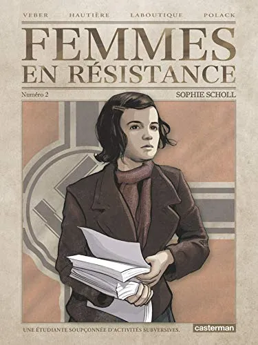 FEMMES EN RESISTANCE - T02 - SOPHIE SCHOLL