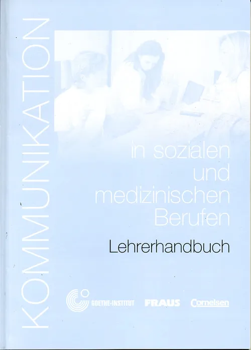 KOMMUNIKATION IN SOZIALEN UND MEDIZINISCHEN BERUFE
