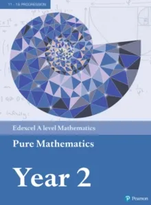 EDEXCEL AS AND A LEVEL MATHEMATICS PURE MATHEMATICS YEAR 2 TEXTBOOK + ACTIVE BOOK