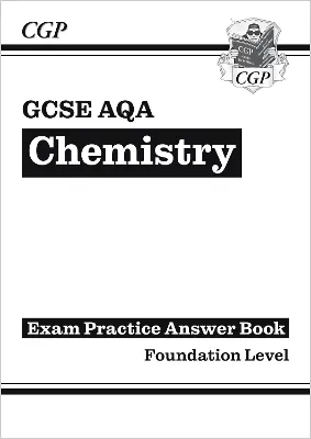New GCSE Chemistry AQA Answers (for Exam Practice Workbook) - Foundation