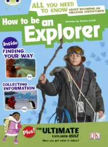 HOW TO BE AN EXPLORER