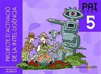 Projecte d'Activació de la Intel·ligència. PAI 2000. 5 Educació Primària