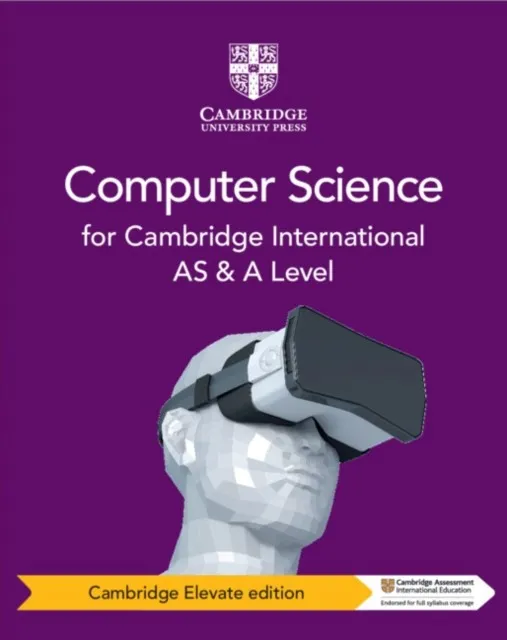 CAMBRIDGE INTERNATIONAL AS & A LEVEL COMPUTER SCIENCE DIGITAL COURSEBOOK SECOND EDITION-DIGITAL
