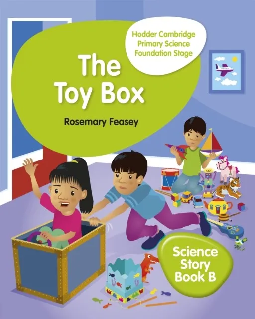 HODDER CAMBRIDGE PRIMARY SCIENCE STORY BOOK B FOUNDATION STAGE THE TOY BOX