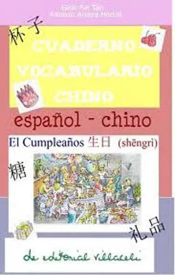 CUADERNO VOCABULARIO CHINO ESP<>CHINO CUMPLEAÑOS