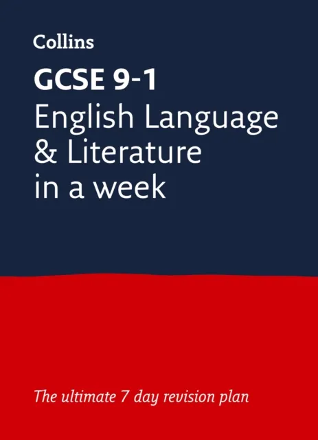GCSE 9-1 ENGLISH LANGUAGE AND LITERATURE IN A WEEK