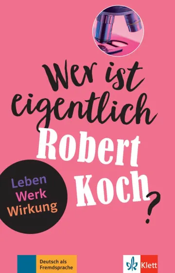 WER IST EIGENTLICH ROBERT KOCH? -A2-B1