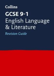 GCSE ENGLISH LANGUAGE AND ENGLISH LITERATURE: REVISION GUIDE