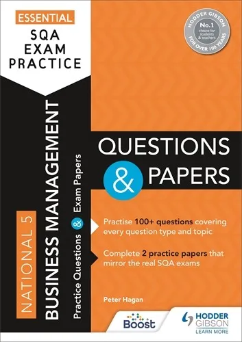 ESSENTIAL SQA EXAM PRACTICE: NATIONAL 5 BUSINESS MANAGEMENT QUESTIONS AND PAPERS-DIGITAL