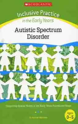 INCLUSIVE PRACTICE IN THE EARLY YEARS AUTISTIC SPE