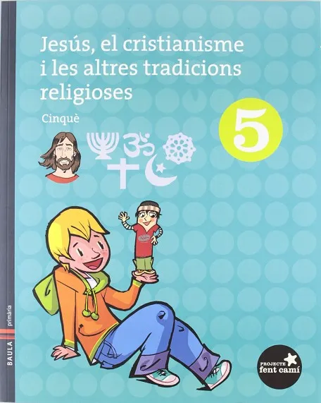 JESÚS, EL CRISTIANISME I LES ALTRES ... 5È PRIMÀRIA