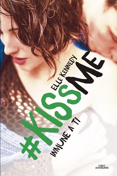 #KISS ME. INMUNE A TI