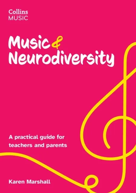 MUSIC AND NEURODIVERSITY: A PRACTICAL GUIDE FOR TEACHERS AND PARENTS