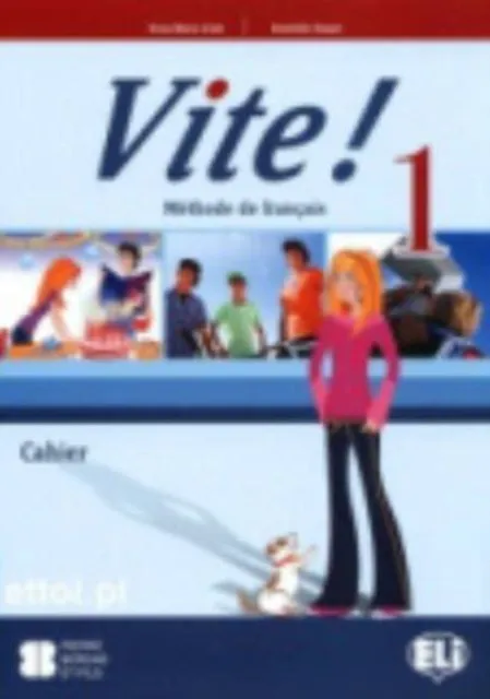 VITE! 1 METHODE DE FRANÇAIS, CAHIER