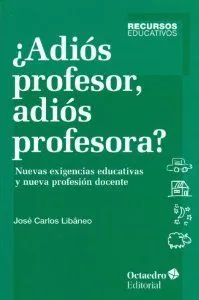 ¿Adiós profesor, adiós profesora?