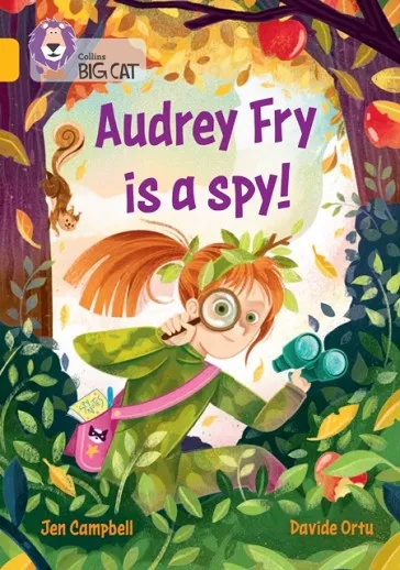 AUDREY FRY IS A SPY -FICTION-GOLD - BAND 9