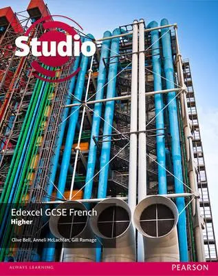 STUDIO EDEXCEL GCSE (9–1) FRENCH HIGHER STUDENT BOOK