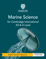 CAMBRIDGE INTERNATIONAL AS & A LEVEL MARINE SCIENCE DIGITAL TEACHER'S RESOURCE-DIGITAL