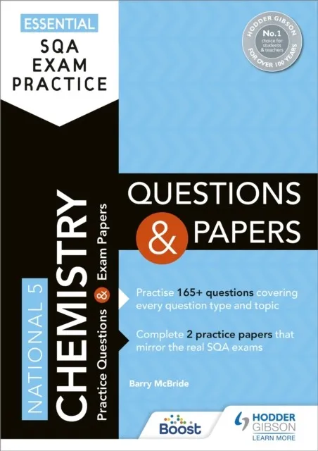 ESSENTIAL SQA EXAM PRACTICE: NATIONAL 5 CHEMISTRY QUESTIONS AND PAPERS