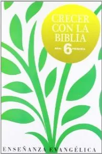 CRECER CON LA BIBLIA-PRIM 6º