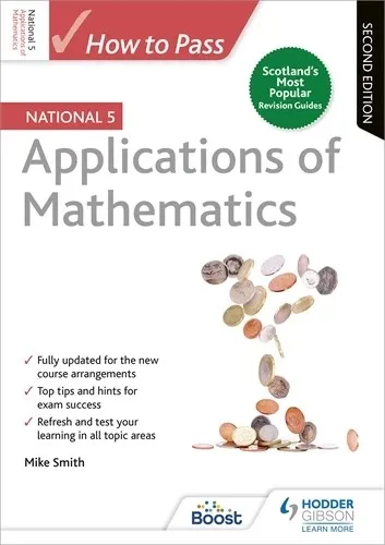 HOW TO PASS NATIONAL 5 APPLICATIONS OF MATHS, SECOND EDITION