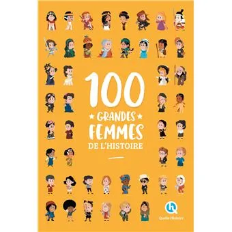 100 GRANDES FEMMES DE L'HISTOIRE