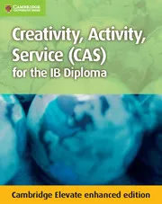 CREATIVITY, ACTIVITY, SERVICE (CAS) - AN ESSENTIAL GUIDE FOR STUDENTS DIGITAL COURSEBOOK (2 YEARS)-DIGITAL