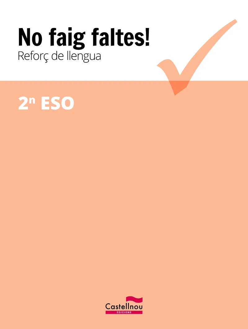 NO FAIG FALTES! REFORÇ DE LLENGUA 2N ESO