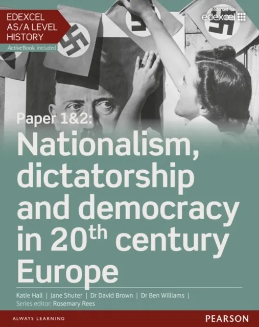 PAPER 1&2: NATIONALISM, DICTATORSHIP AND DEMOCRACY IN 20TH CENTURY EUROPE STUDENT BOOK + ACTIVEBOOK