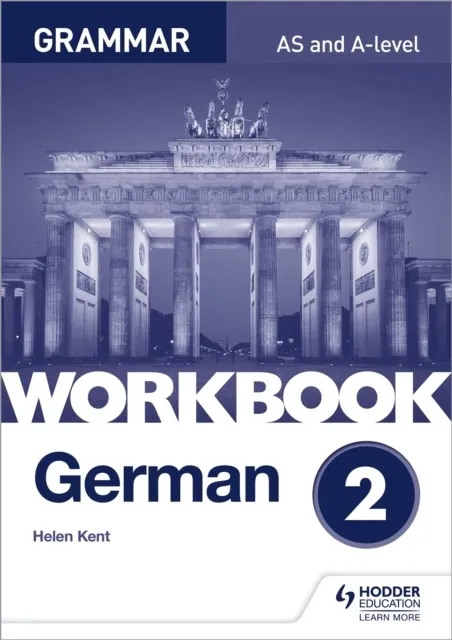 GERMAN A-LEVEL GRAMMAR WORKBOOK 2