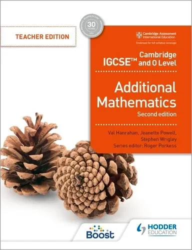 CAMBRIDGE IGCSE AND O LEVEL ADDITIONAL MATHEMATICS SECOND EDITION BOOST EBOOK: TEACHER EDITION-DIGITAL