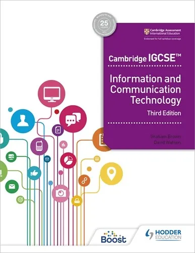 CAMBRIDGE IGCSE INFORMATION AND COMMUNICATION TECHNOLOGY THIRD EDITION-DIGITAL