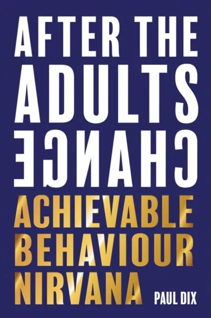 AFTER THE ADULTS CHANGE