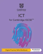 CAMBRIDGE IGCSE™ ICT DIGITAL PRACTICAL SKILLS WORKBOOK (2 YEARS)-DIGITAL