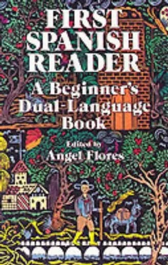 FIRST SPANISH READER BEGINNER'S DUAL-LANGUAGE BOOK