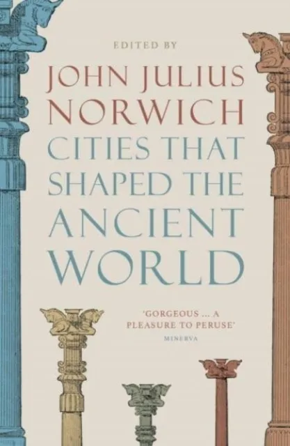 CITIES THAT SHAPED THE ANCIENT WO