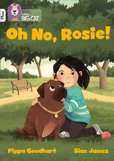 OH NO, ROSIE! -FICTION-WHITE PLUS - BAND 10+
