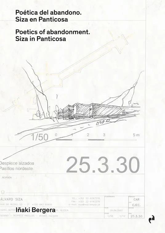 POÉTICA DEL ABANDONO. SIZA EN PANTICOSA