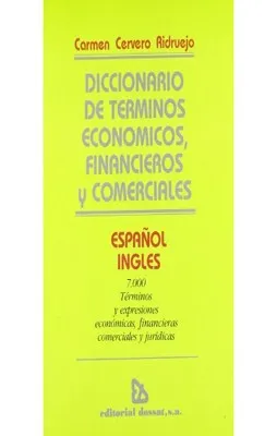 DICCIONARIO DE TERMINOS ECONOMICOS FINANCIEROS Y
