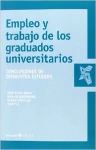 Empleo y trabajo en los graduados universitarios